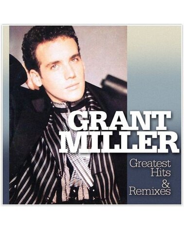 GRANT MILLER: GREATEST HITS & REMIXES 1LP
