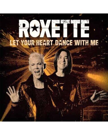 Roxette: Let Your Heart Dance With Me 7in