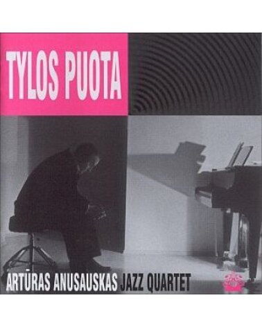 ANUSAUSKAS ARTŪRAS JAZZ QUARTET: TYLOS PUOTA CD