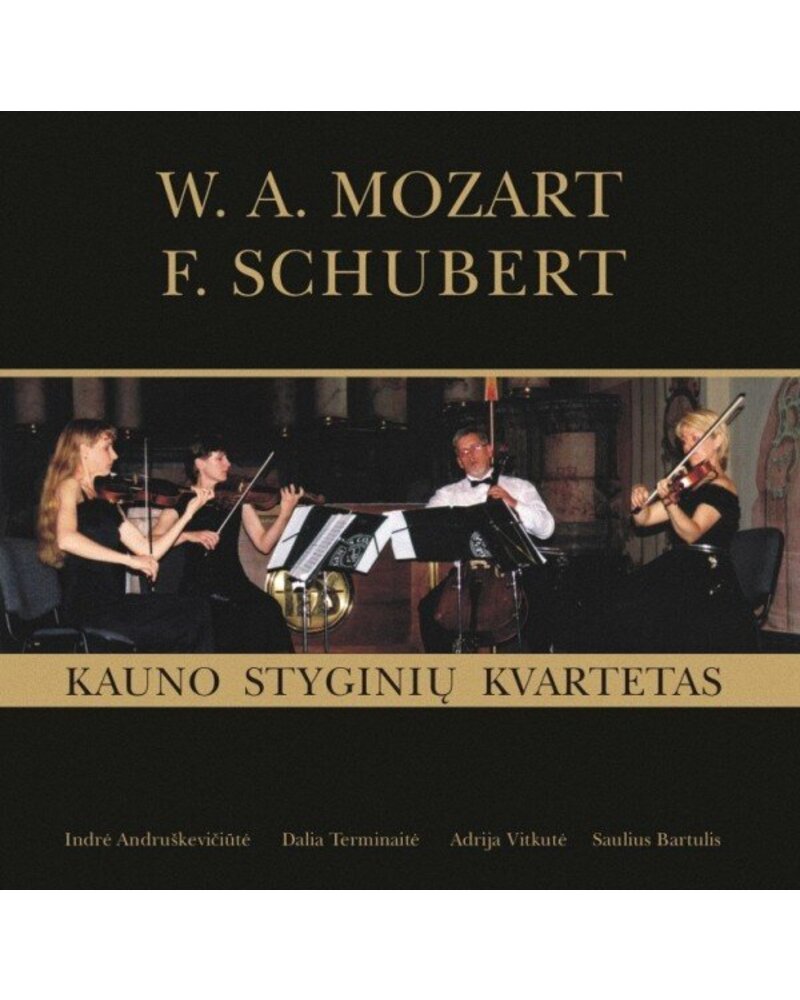 KAUNO STYGINIŲ KVARTETAS: MOZART W.A. SCHUBERT F. CD