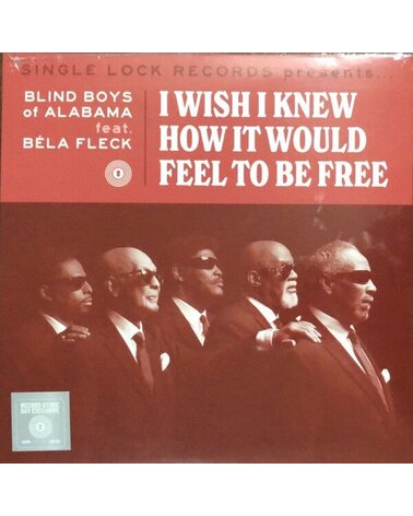 BLIND BOYS OF ALABAMA: I WISH I KNEW HOW IT WOULD FEEL TO BE FREE 7in RSD 2021