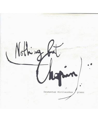 KIRILAUSKAS DAUMANTAS: NOTHING BUT CHOPIN CD
