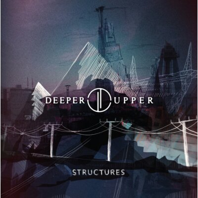 DEEPER UPPER: STRUCTURES CDSingle