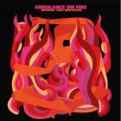 AMBULANCE ON FIRE: MORNING YOGA MEDITATION CD