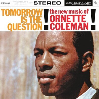 COLEMAN ORNETTE: TOMORROW IS THE QUESTION!: THE NEW MUSIC OF ORNETTE COLEMAN LP