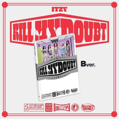 ITZY:  KILL MY DOUBT (B Version) (K-Pop)