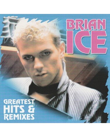 ICE BRIAN: GREATEST HITS & REMIXES 2CD