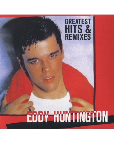 HUNTINGTON, EDDY: GREATEST HITS & REMIXES 2CD