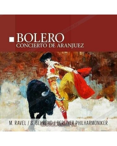 M. Ravel, S. Behrend, Berliner Philharmoniker: Bolero / Concierto de Aranjuez LP