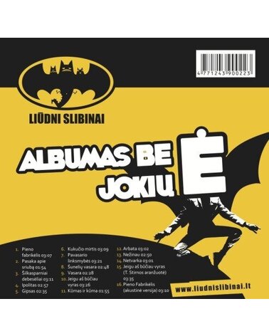 LIUDNI SLIBINAI: ALBUMAS BE JOKIU E CD
