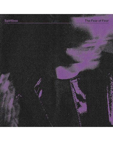 SPIRITBOX: THE FEAR OF FEAR LP