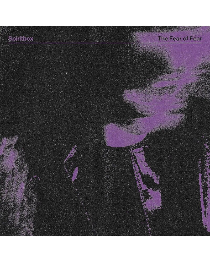 SPIRITBOX: THE FEAR OF FEAR LP