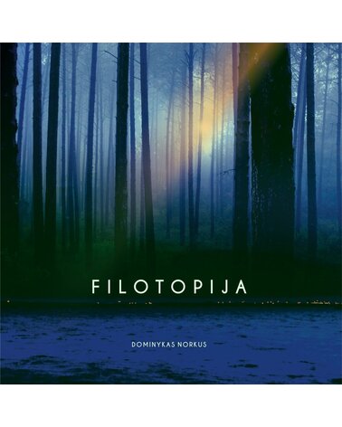 Dominykas Norkus: Filotopija LP