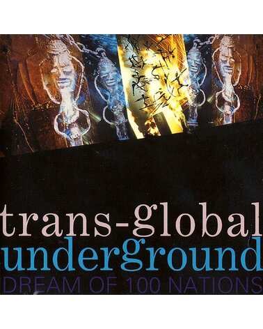 TRANSGLOBAL UNDERGROUND: DREAM OF 100 NATIONS CD