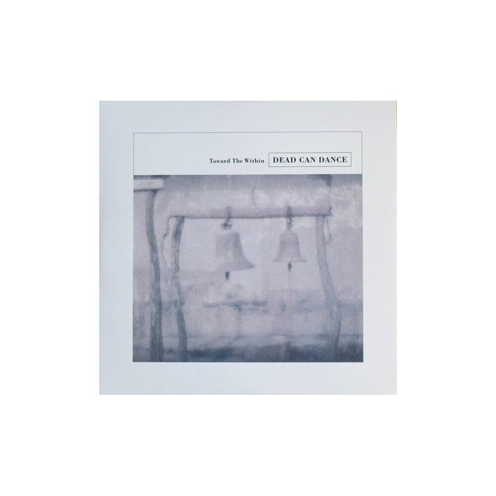 DEAD CAN DANCE: TOWARD THE WITHIN 2LP