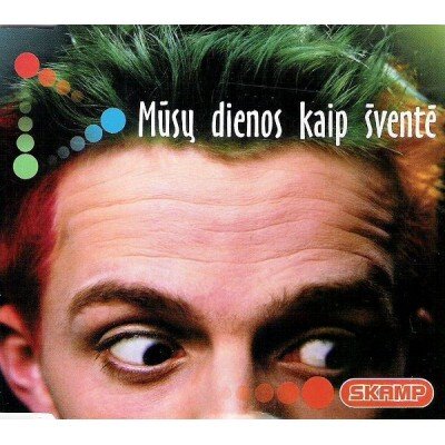SKAMP: MŪSŲ DIENOS KAIP ŠVENTĖ CDSingle