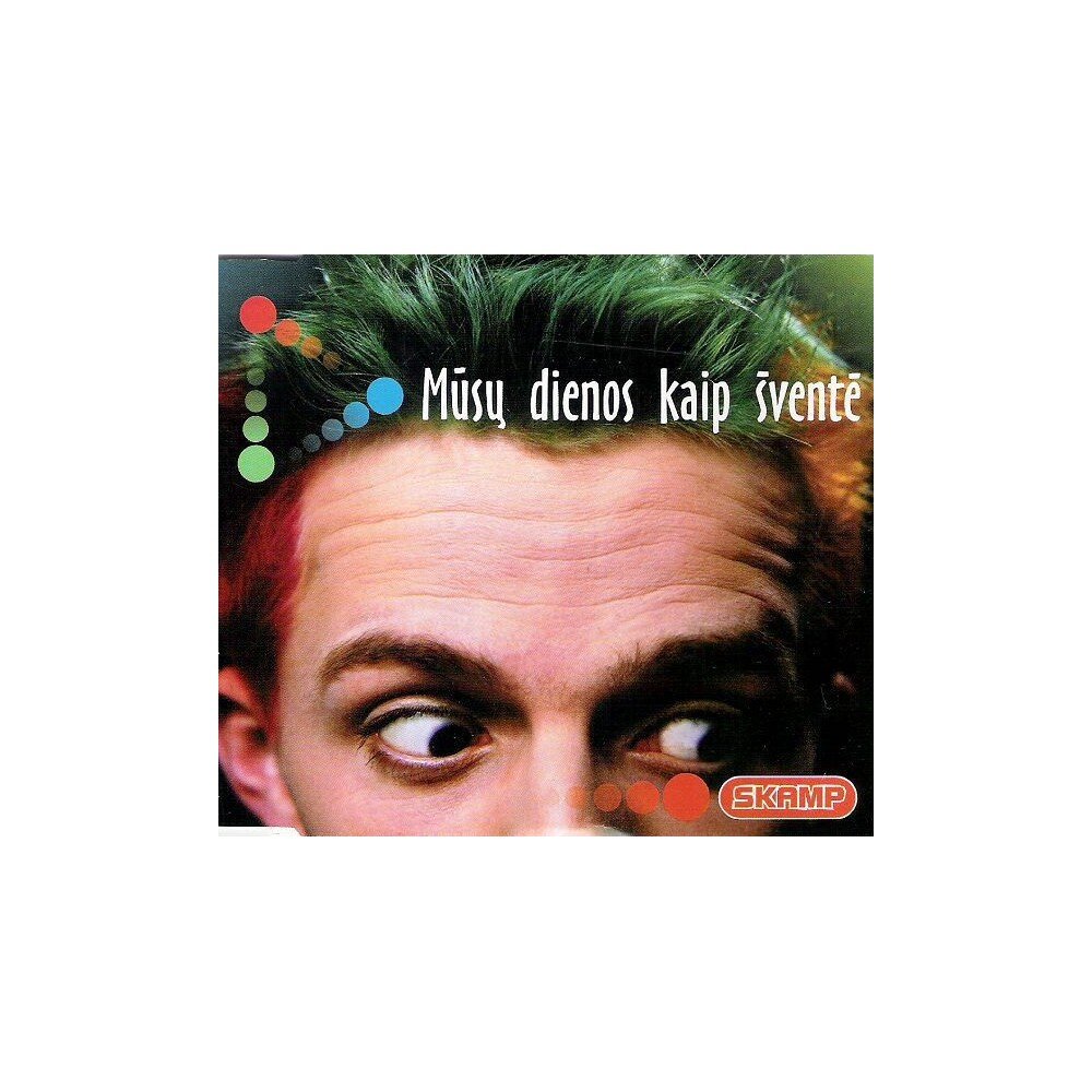 SKAMP: MŪSŲ DIENOS KAIP ŠVENTĖ CDSingle