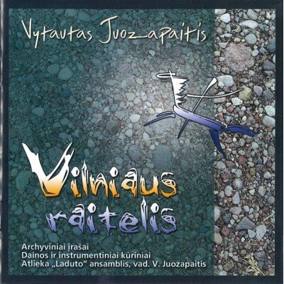 JUOZAPAITIS VYTAUTAS: VILNIAUS RAITELIS CD