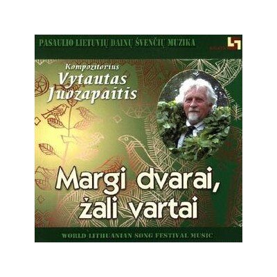 JUOZAPAITIS VYTAUTAS: MARGI DVARAI, ŽALI VARTAI CD