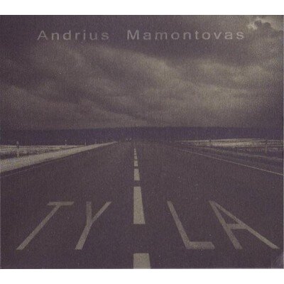MAMONTOVAS ANDRIUS: TYLA CD dgp