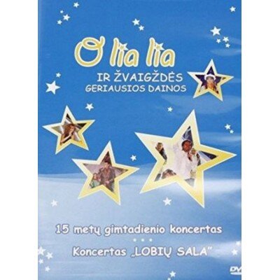 O LIA LIA IR ŽVAIGŽDĖS: GERIAUSIOS DAINOS DVD